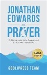 Godlipress Team - Jonathan Edwards on Prayer