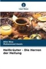 Muhammad Awais, Alim Nisa - Heilkräuter - Die Herren der Heilung
