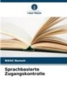 Nikhil Naresh - Sprachbasierte Zugangskontrolle