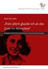 Katja Heimsath - "Trotz allem glaube ich an das Gute im Menschen"