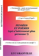 Luc Granville - pensées et poèmes qui n'intéressent plus personne