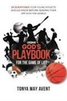 Tonya May Avent - Using God's Playbook for the Game of Life