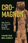 Trenton W. Holliday - Cro-Magnon