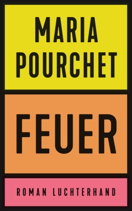 Maria Pourchet, Marie Pourchet - Feuer - Roman - Der Bestseller aus Frankreich -