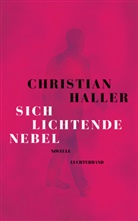 Christian Haller - Sich lichtende Nebel
