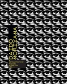 Masashi Kohara, Yuri Mitsuda, Thyago Nogueira, Masako Toda, Masako et al Toda, Daido Moriyama - Daido Moriyama: A Retrospective