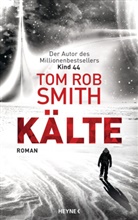 Tom Rob Smith - Kälte