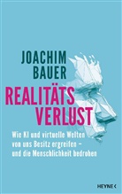 Joachim Bauer - Realitätsverlust