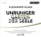 Alexander Kluge, Katja Bürkle, Sabine Gietzelt, Alexander Kluge, Jonathan Meese, Stefan Merki... - Unruhiger Garten der Seele, 1 Audio-CD (Hörbuch)