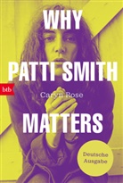 Caryn Rose - Why Patti Smith Matters