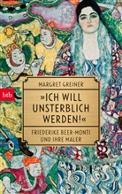 Margret Greiner - "Ich will unsterblich werden!"