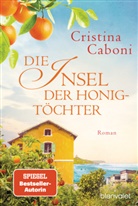 Cristina Caboni - Die Insel der Honigtöchter