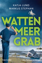 Katja Lund, Markus Stephan - Wattenmeergrab