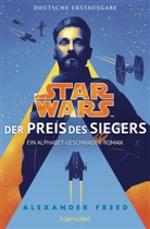 Alexander Freed - Star Wars(TM)  - Der Preis des Siegers