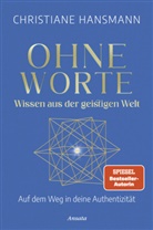 Christiane Hansmann - Ohne Worte - Wissen aus der geistigen Welt