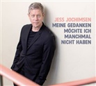 Jess Jochimsen, Jess Jochimsen - Meine Gedanken möchte ich manchmal nicht haben, 1 Audio-CD (Hörbuch)