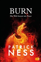 Patrick Ness - Burn - Die Welt brennt wie Feuer