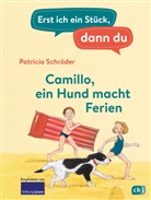 Patricia Schröder, Marina Rachner - Erst ich ein Stück, dann du - Camillo - ein Hund macht Ferien