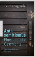 Peter Longerich - Antisemitismus: Eine deutsche Geschichte