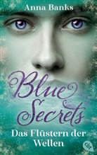 Anna Banks - Blue Secrets - Das Flüstern der Wellen