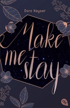 Doro Kayser, Dorothea Kayser - Make me stay