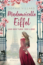 Sophie Villard - Mademoiselle Eiffel und der Turm der Liebe