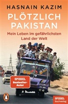 Hasnain Kazim - Plötzlich Pakistan