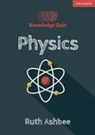 Ruth Ashbee - Knowledge Quiz: Physics
