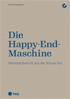 Ruth Baumgartner - Die Happy-End-Maschine