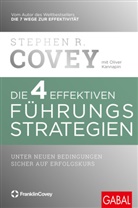 Stephen R. Covey, Oliver Kannapin, Ingrid Proß-Gill, Axel Walter - Die 4 effektiven Führungsstrategien