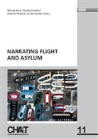 Mandy Beck, Claudia Gualtieri, Roberto Pedretti, Cecile Sandten - Narrating Flight and Asylum