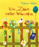 Rainer Haak, Margret Bernard - Ein Zaun voller Wünsche