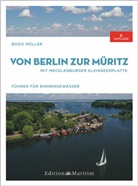 Bodo Müller, Jens Rademacher, PlanStelle - Jens Rademacher - - Von Berlin zur Müritz