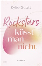 Kylie Scott - Rockstars küsst man nicht