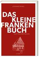 Johannes Wilkes - Das kleine Franken-Buch (Neuausgabe)