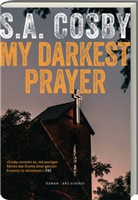 S A Cosby, S. A. Cosby, S.A. Cosby - My Darkest Prayer
