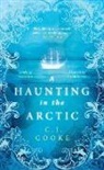 C J Cooke, C.J. Cooke - A Haunting in the Arctic
