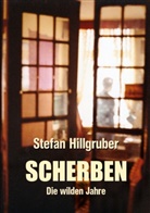 Stefan Hillgruber - Scherben