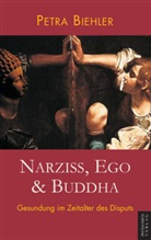 Petra Biehler - Narziss, Ego & Buddha