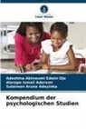 Sulaimon Aruna Adeyinka, Alara Ismail Aderemi, Alarape Ismail Aderemi, Adeshina Akinwumi Edwin Ojo - Kompendium der psychologischen Studien