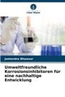 Jeetendra Bhawsar - Umweltfreundliche Korrosionsinhibitoren für eine nachhaltige Entwicklung