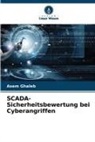 Asem Ghaleb - SCADA-Sicherheitsbewertung bei Cyberangriffen
