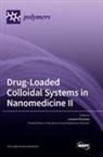 Leonard Atanase - Drug-Loaded Colloidal Systems in Nanomedicine II