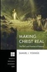 Samuel J. Youngs - Making Christ Real