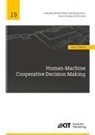 Simon Rothfuß - Human-Machine Cooperative Decision Making