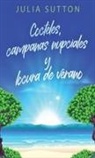 Julia Sutton - Cocteles, campanas nupciales y locura de verano