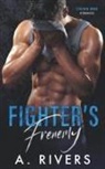 A. Rivers - Fighter's Frenemy