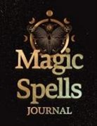 Mina Charles - Magic Spells | Guided Magick Journal, Log, and Workbook For Meditation, Mindfulness, and Manifesting