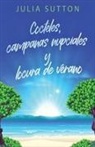 Julia Sutton - Cocteles, campanas nupciales y locura de verano