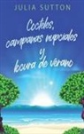 Julia Sutton - Cocteles, campanas nupciales y locura de verano